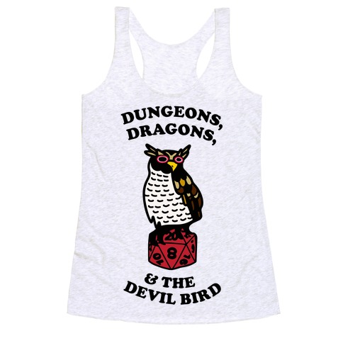 Dungeons, Dragons, & the Devil Bird Racerback Tank Top