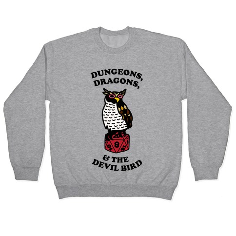 Dungeons, Dragons, & the Devil Bird Pullover