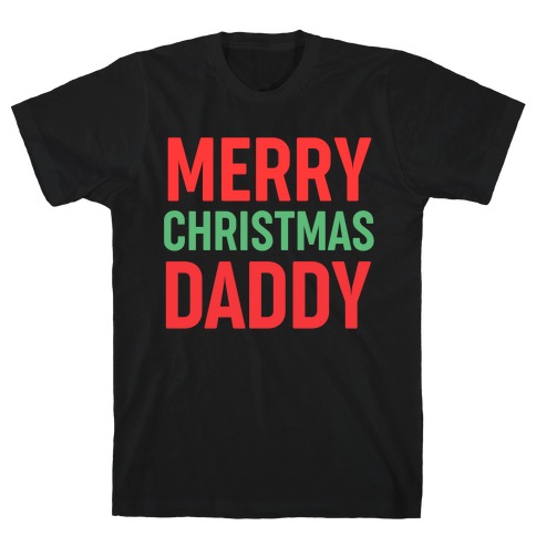 Merry Christmas Daddy  T-Shirt
