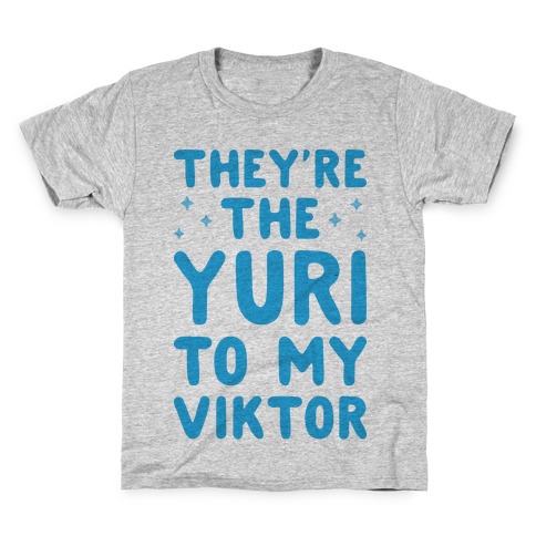 They're The Yuri To My Viktor Kids T-Shirt