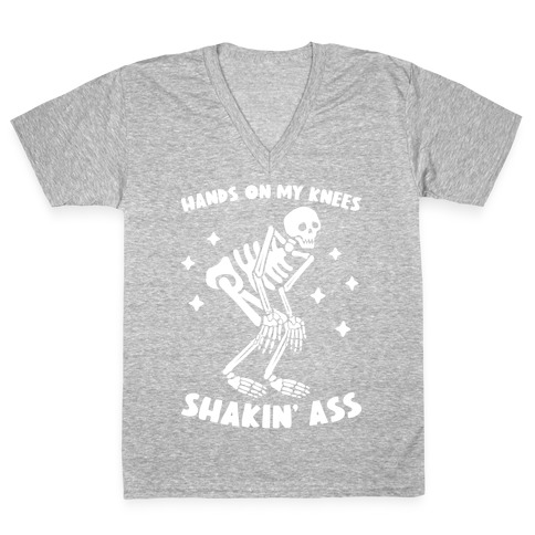 Hands On My Knees Shakin' Ass Skeleton V-Neck Tee Shirt