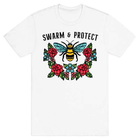Swarm And Protect T-Shirt