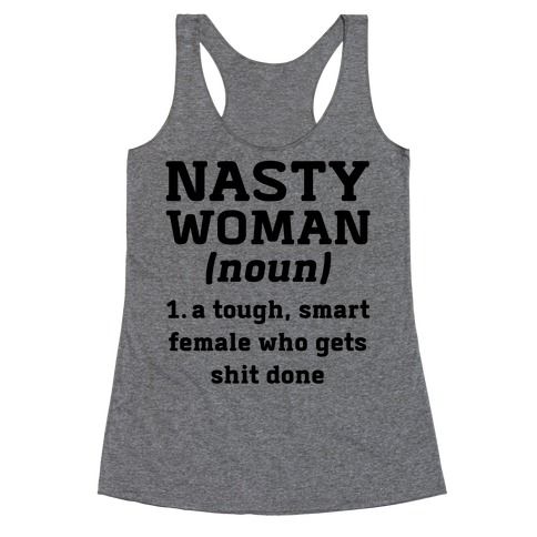 Nasty Woman Definition Racerback Tank Top
