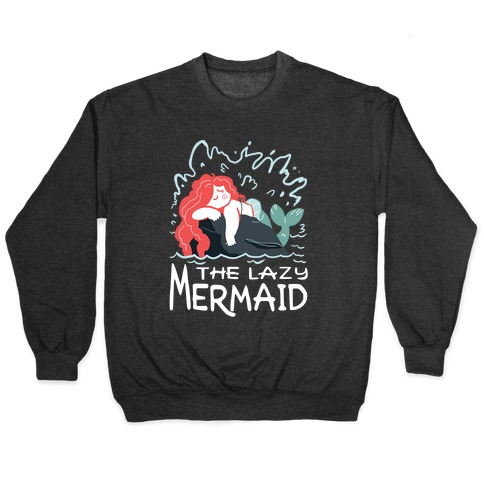 The Lazy Mermaid Pullover
