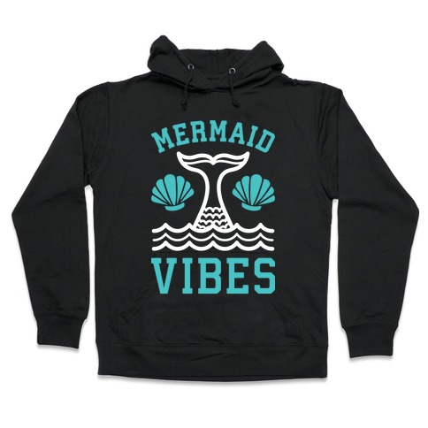 Mermaid Vibes Hooded Sweatshirt