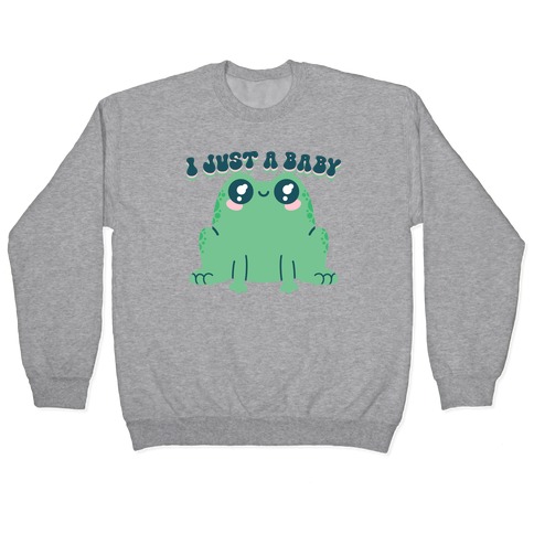 I Just A Baby Frog Pullover