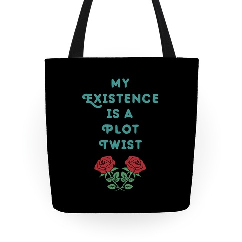 My Existence Is A Plot Twist Tote