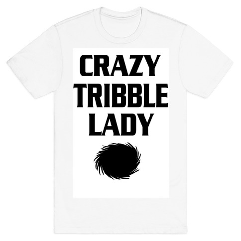 Crazy Tribble Lady T-Shirt