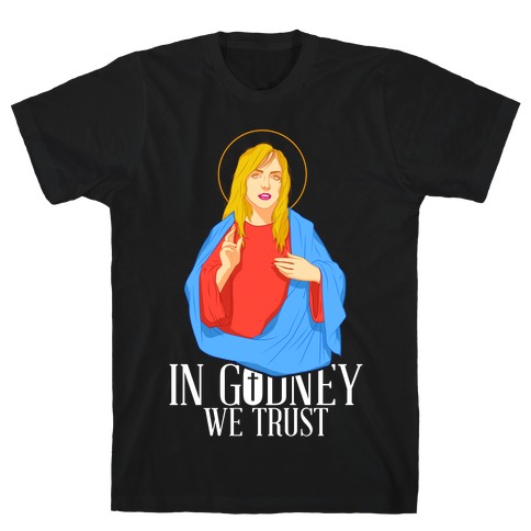 In Godney We Trust T-Shirt