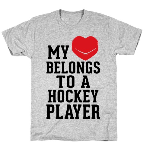 My Heart Belongs To a Hockey Player T-Shirt