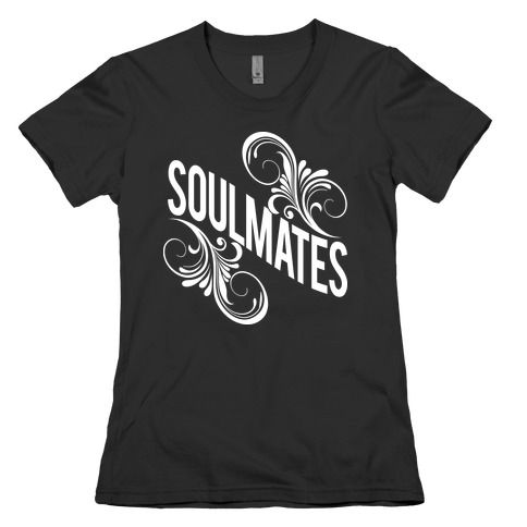 (Southern) Soulmates Womens T-Shirt