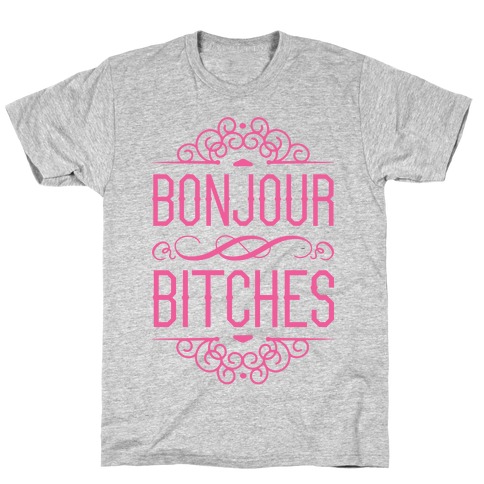 Bonjour Bitches T-Shirt
