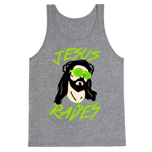 Jesus Raves Tank Top