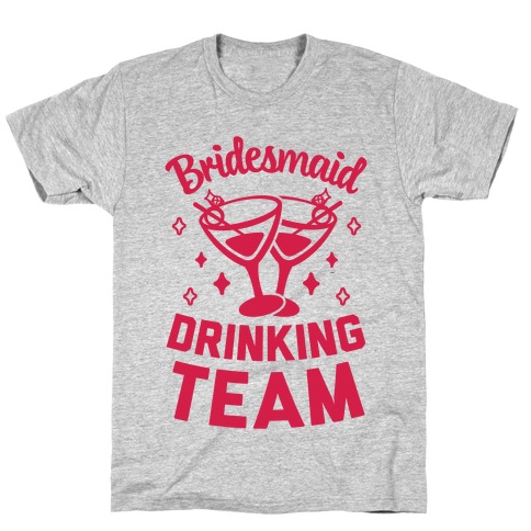 Bridesmaid Drinking Team T-Shirt