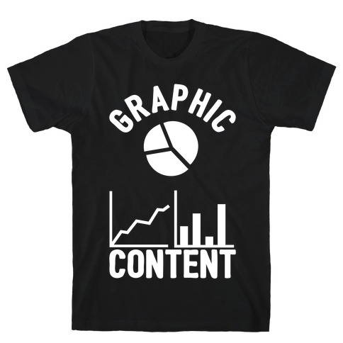 Graphic Content T-Shirt