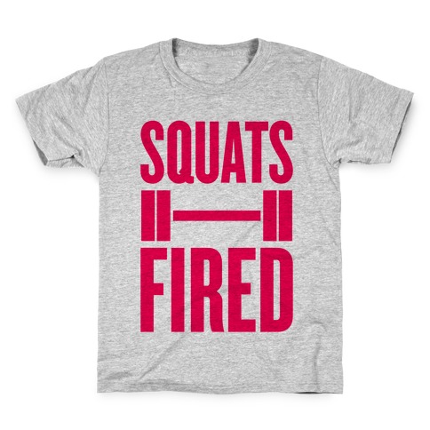 Squats Fired Kids T-Shirt