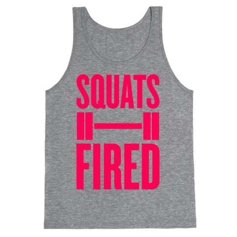 Squats Fired Tank Top
