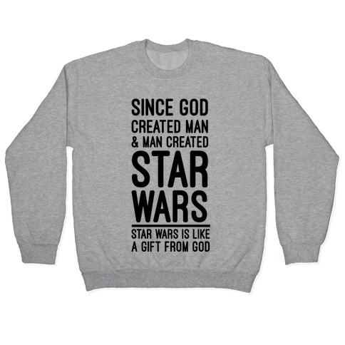 Star Wars is Gift From God Pullover
