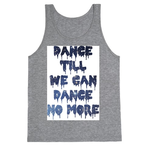 Dance No More Tank Top