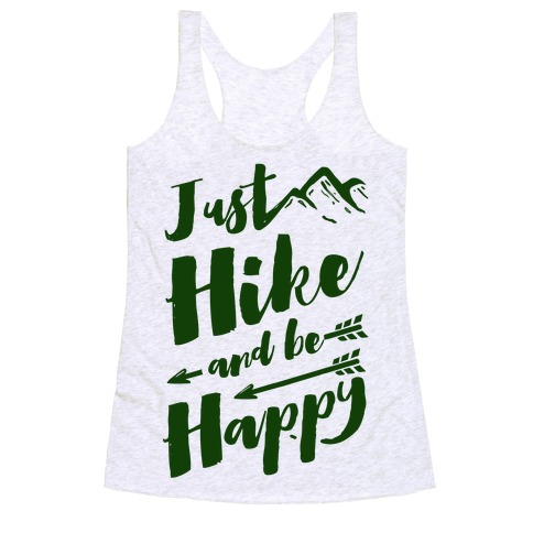 Just Hike and Be Happy Racerback Tank Top