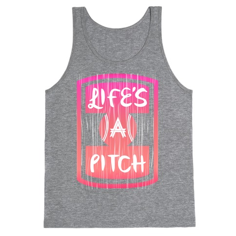 Life's A Pitch Tank Top