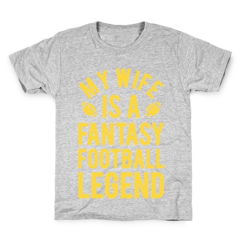 My Wife is a Fantasy Football Legend Kids T-Shirt