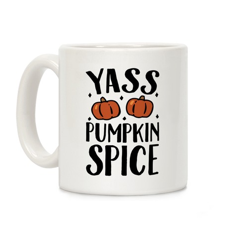 Yass Pumpkin Spice Coffee Mug