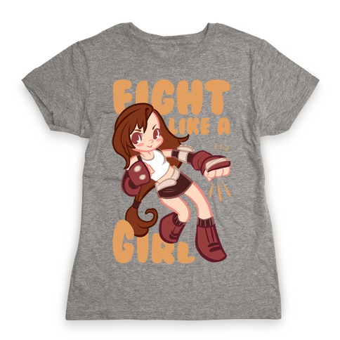 Tifa: Fight Like a Girl Womens T-Shirt