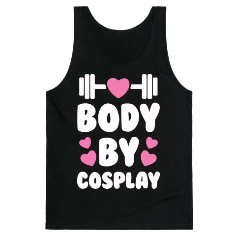 Body By Cosplay Tank Top