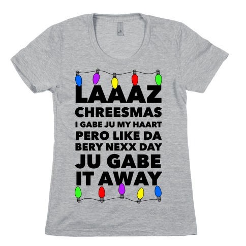 Last Christmas Funny Womens T-Shirt