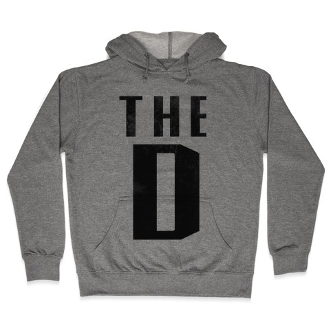 Want the D Hooded Sweatshirt