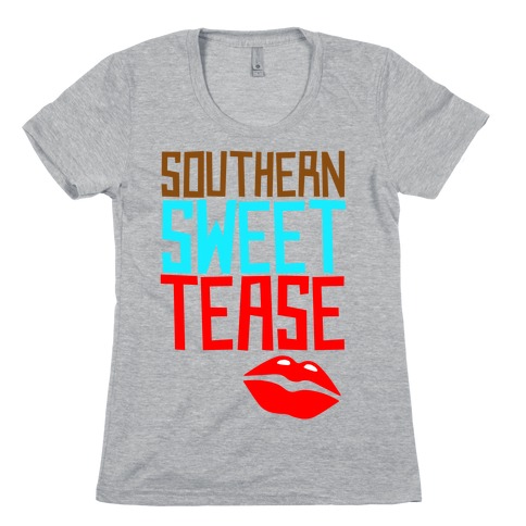 Southern Sweet Tease Womens T-Shirt