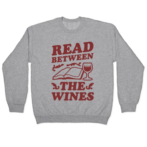 Read Between the Wines Pullover