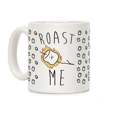 Roast Me Coffee Mug