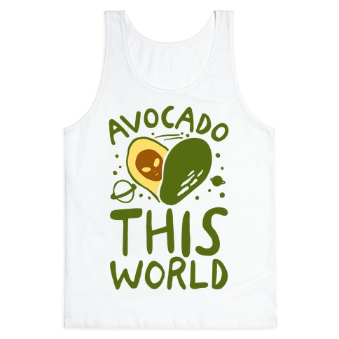 Avocado This World Tank Tops Lookhuman