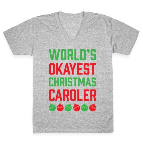World's Okayest Christmas Caroler V-Neck Tee Shirt
