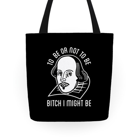 Bitch I Might Be Tote