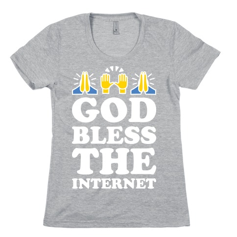 God Bless The Internet Womens T-Shirt