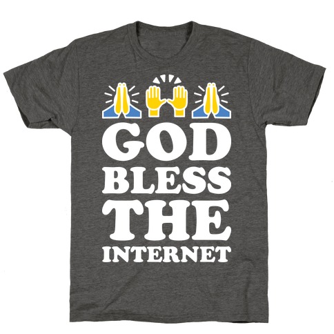 God Bless The Internet T-Shirt