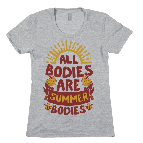 All Bodies Are Summer Bodies Womens T-Shirt