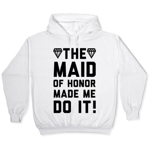 maid of honor sweatshirt