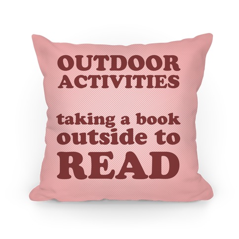 Outdoor Activities Taking A Book Outside To Read Pillow