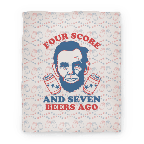 four score and seven beers ago shirt