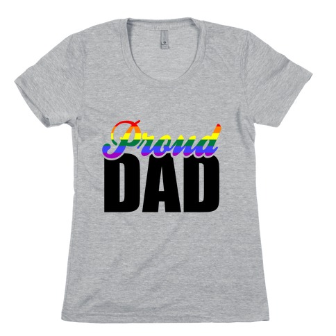 Proud Dad Womens T-Shirt