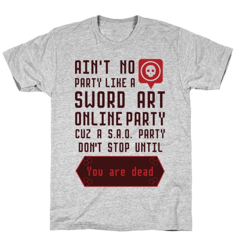 Ain't No Party Like a Sword Art Online Party T-Shirt
