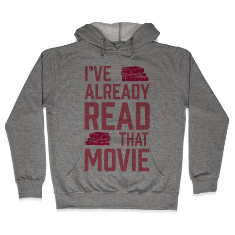 I've Already Read That Movie Hooded Sweatshirt