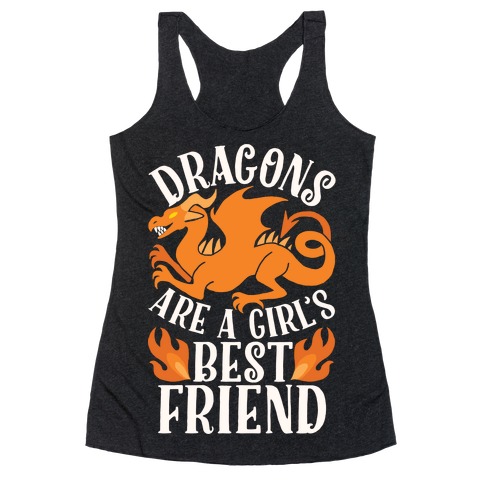 Dragons Are A Girl's Best Friend Racerback Tank Top