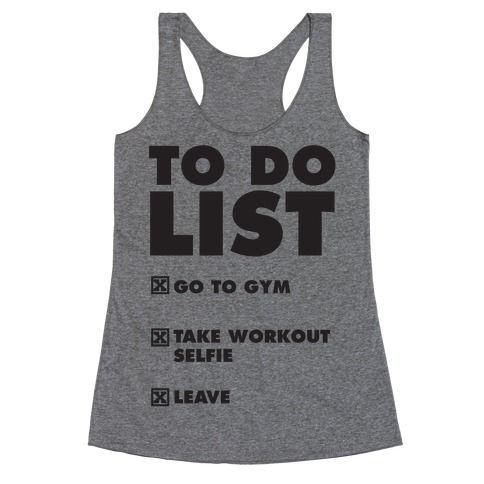 To Do List: Go To Gym, Take Workout Selfie, Leave Racerback Tank Top