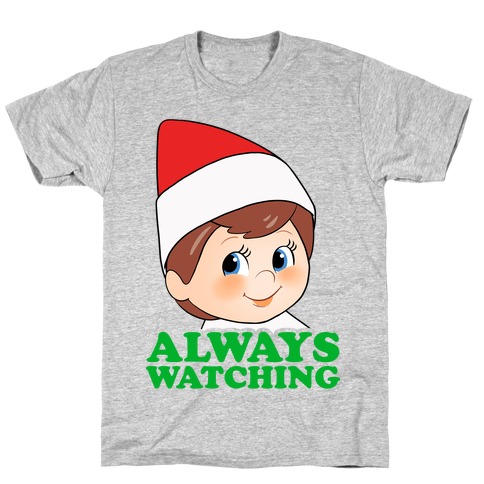 Always Watching T-Shirt