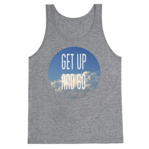 Get up and Go Tank Top